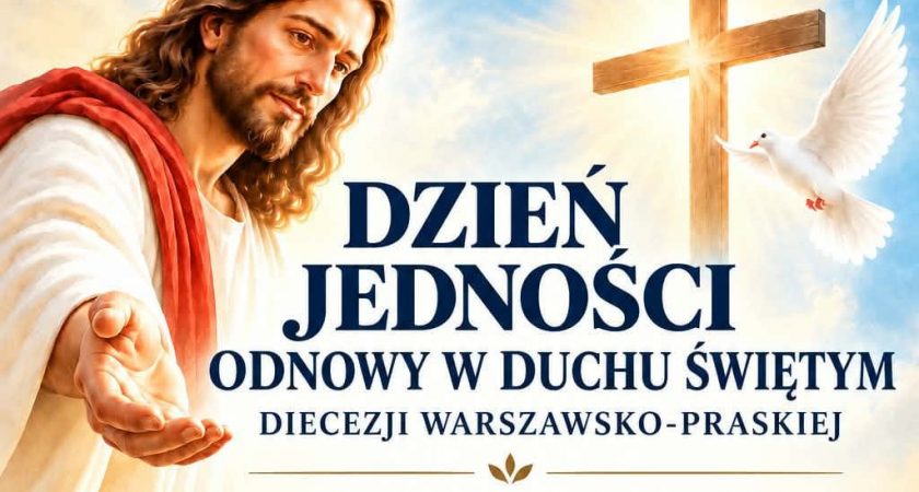 Dzień Jedności Wspólnot Odnowy w Duchu Świętym Diecezji Warszawsko-Praskiej